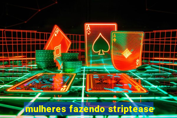 mulheres fazendo striptease